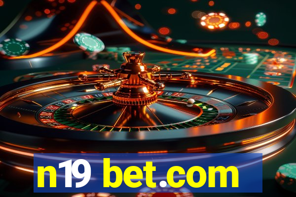 n19 bet.com